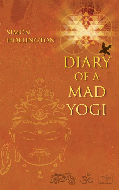 Diary of a Mad Yogi, Simon Hollington