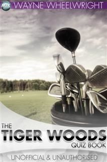 Tiger Woods Quiz Book, Wayne Wheelwright
