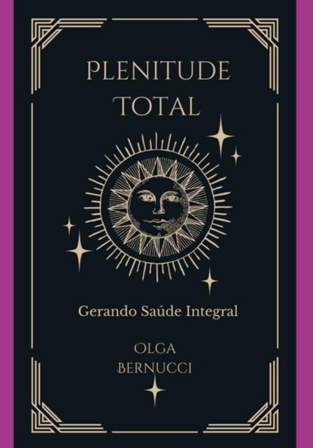 Plenitude Total, Olga Bernucci