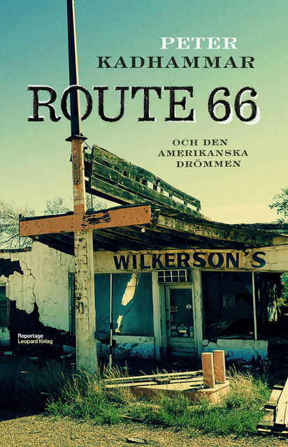 Route 66 och den amerikanska drömmen, Peter Kadhammar
