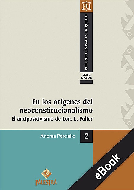 En los orígenes del neoconstitucionallismo, Andrea Porciello