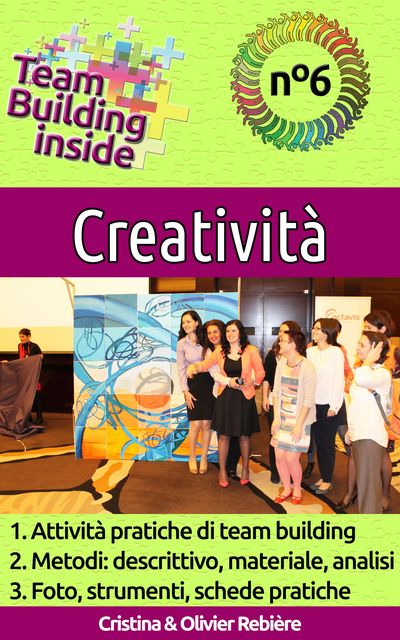 Team Building inside n°6 – Creatività, Cristina Rebiere, Olivier Rebiere