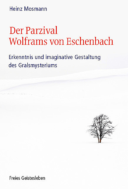 Der Parzival Wolframs von Eschenbach, Heinz Mosmann