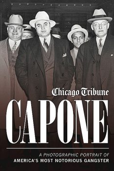 Capone, Chicago Tribune Staff