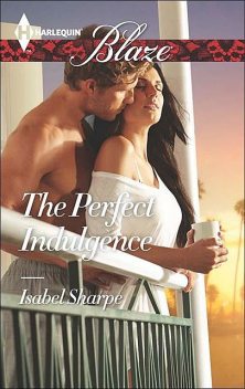 The Perfect Indulgence, Isabel Sharpe