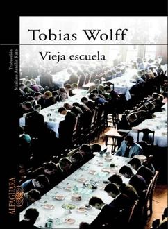 Vieja Escuela, Tobias Wolff