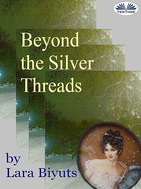 Beyond The Silver Threads, Lara Biyuts