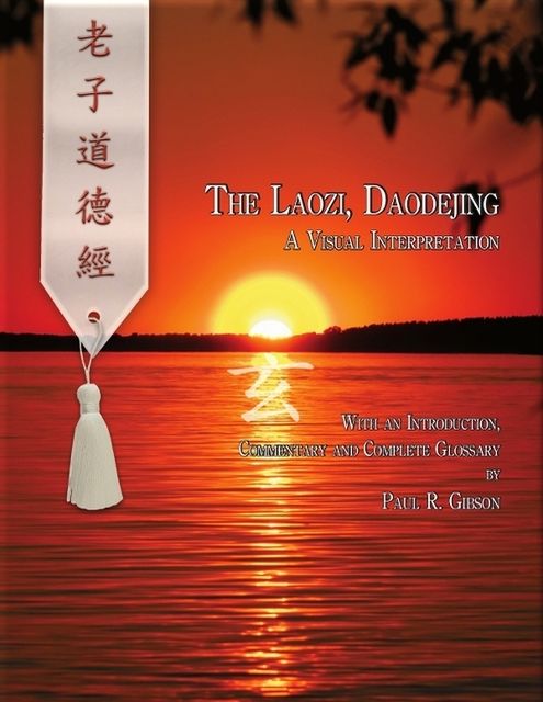 The Lao Tzu, Tao Te Ching, Paul Gibson
