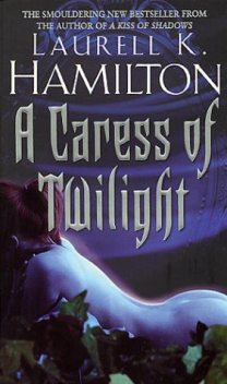 A Caress Of Twilight, Laurell Hamilton
