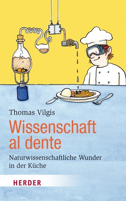 Wissenschaft al dente, Thomas Vilgis