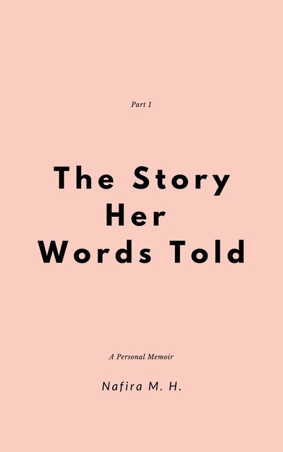 The Story Her Words Told, Nafira M.H.