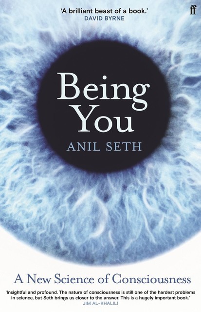 Being You : A New Science of Consciousness, Anil Seth