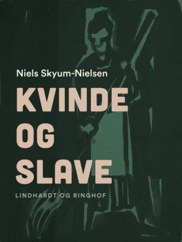 Kvinde og slave, Niels Skyum-Nielsen