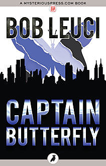 Captain Butterfly, Bob Leuci