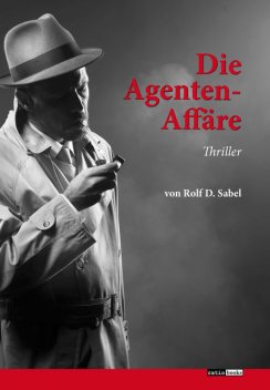 Die Agenten-Affäre, Rolf D. Sabel