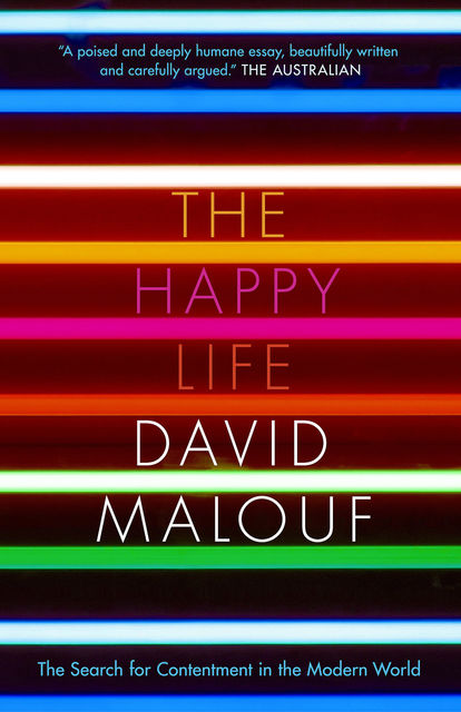 The Happy Life, David Malouf