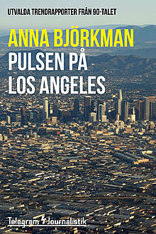 Pulsen på Los Angeles, Anna Björkman