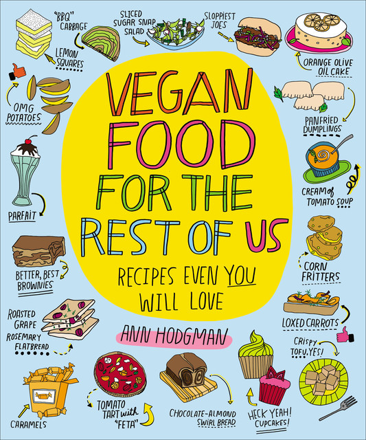 Vegan Food For The Rest of Us, Ann Hodgman