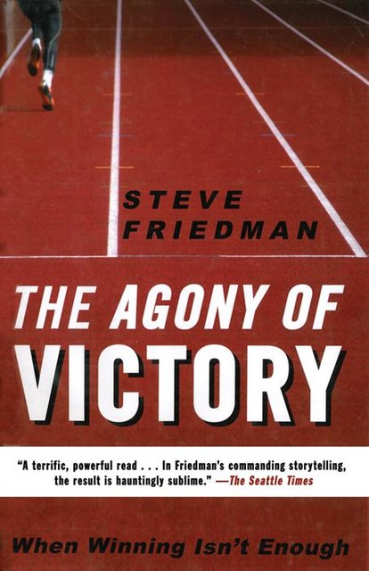 The Agony of Victory, Steve Friedman