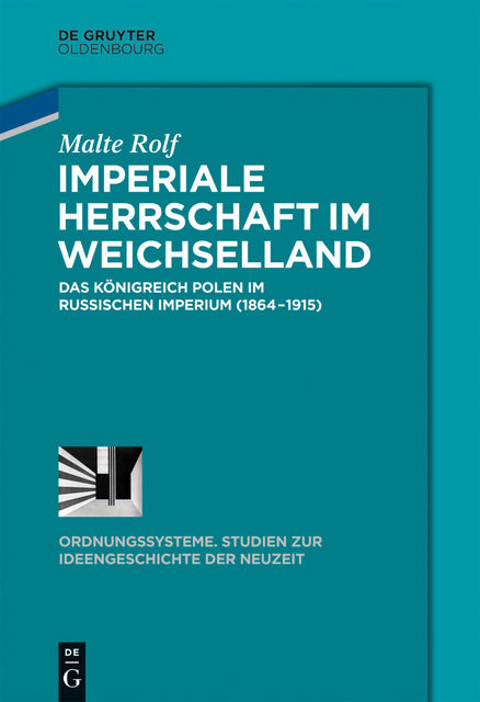 Imperiale Herrschaft im Weichselland, Malte Rolf