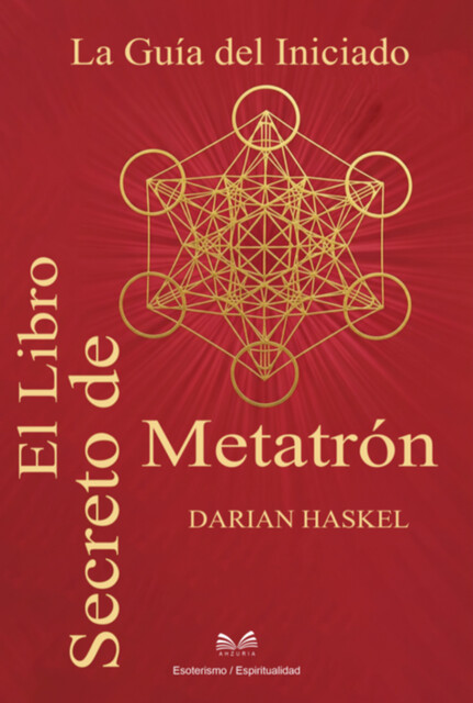 El Libro Secreto De Metatrón, Luiz Santos, Darian Haskel
