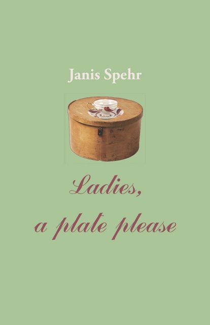 Ladies, a plate please, Janis Spehr