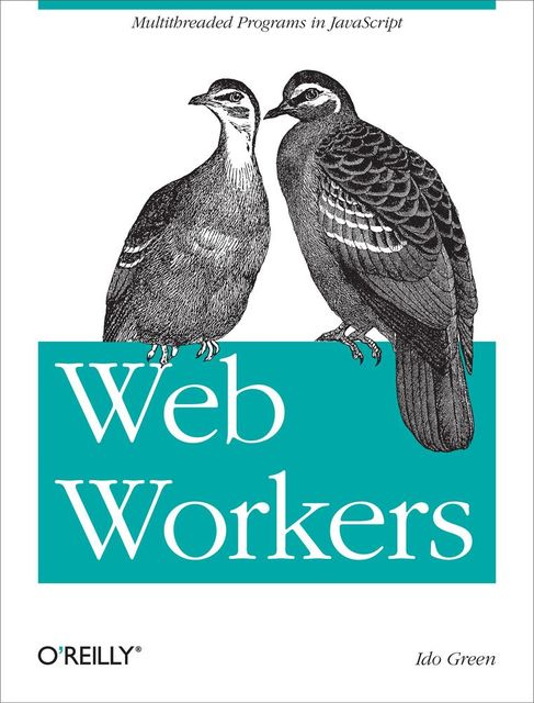 Web Workers, Ido Green