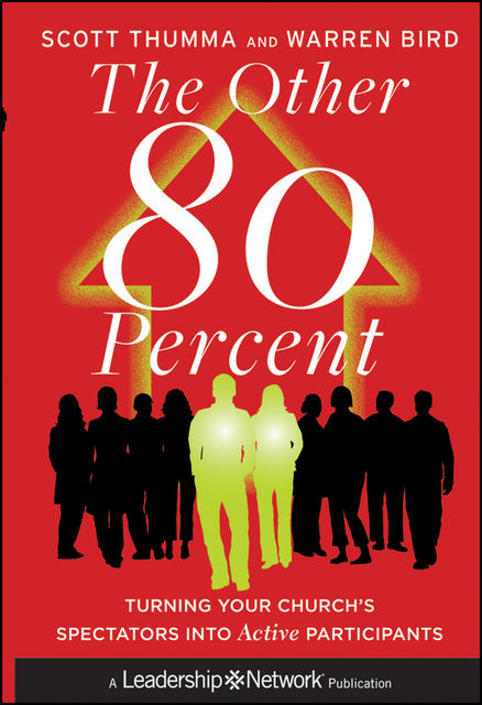 The Other 80 Percent, Warren Bird, Scott Thumma