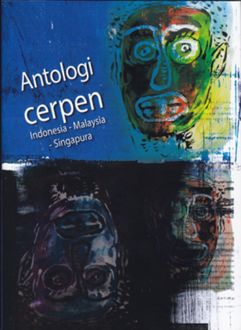Antologi Cerpen Indonesia-Malaysia-Singapura, Djenar Maesa Ayu, Azmah Nordin, Rama Kannabiran
