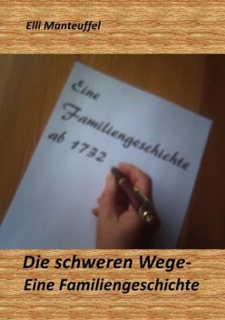 Die schweren Wege-Eine Familiengeschichte, Elli Manteuffel