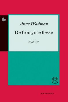 De frou yn 'e flesse, Anne Wadman