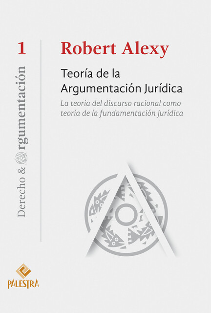 Teoría de la argumentación jurídica, Robert Alexy