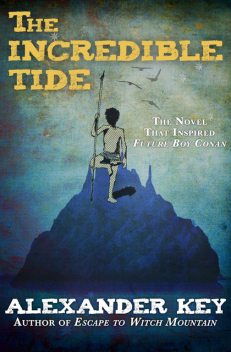 The Incredible Tide, Alexander Key