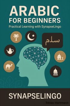 Arabic for Beginners, Tobias Hartmann, Synapse Lingo AI Tools