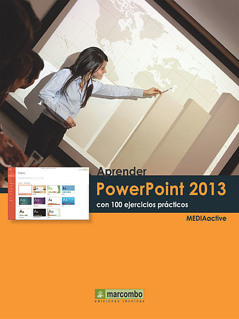 Aprender PowerPoint 2013 con 100 ejercicios prácticos, MEDIAactive