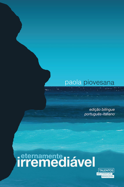 Eternamente irremediável – edição bilíngue português – italiano, Paola Piovesana