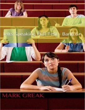 Ielts Speaking Full Test – Band 6+, Mark Greak