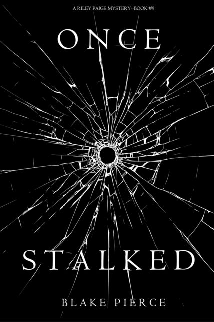 Once Stalked, Blake Pierce