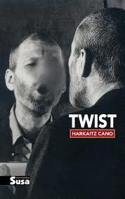 Twist, Harkaitz Cano