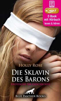 Die Sklavin des Barons | Erotische SM-Geschichte, Holly Rose
