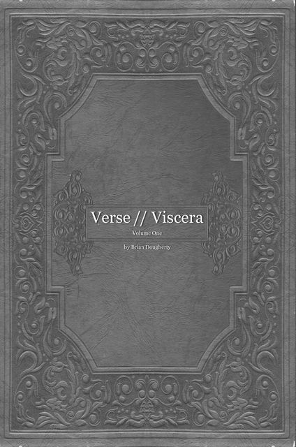 Verse // Viscera: Volume 1, Brian Dougherty