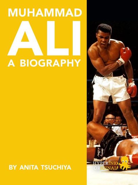 Muhammad Ali: A Biography, Anita Tsuchiya