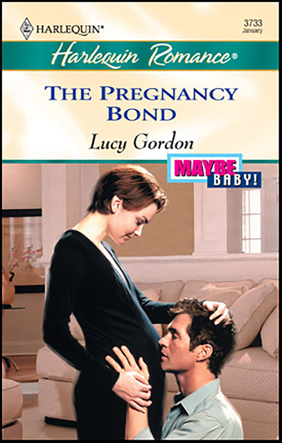 The Pregnancy Bond, Lucy Gordon