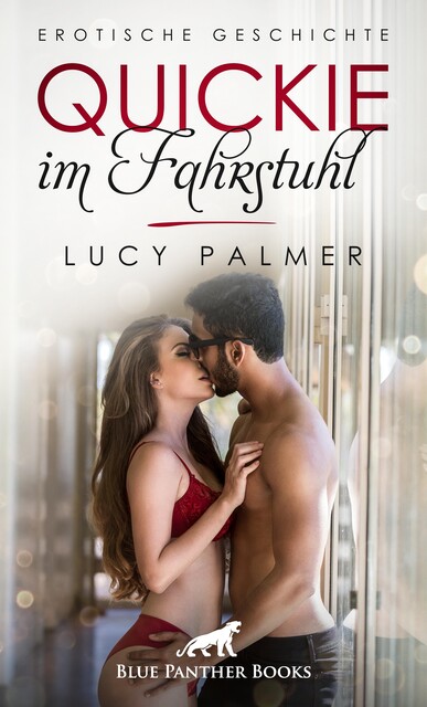 Quickie im Fahrstuhl | Erotische Geschichte, Lucy Palmer