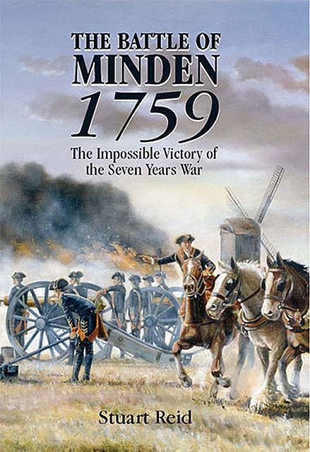 The Battle of Minden 1759, Stuart Reid