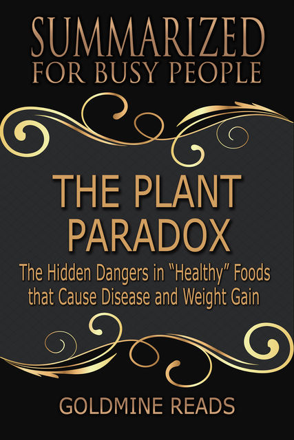 The Plant Paradox – Summarized for Busy People, Goldmine Reads