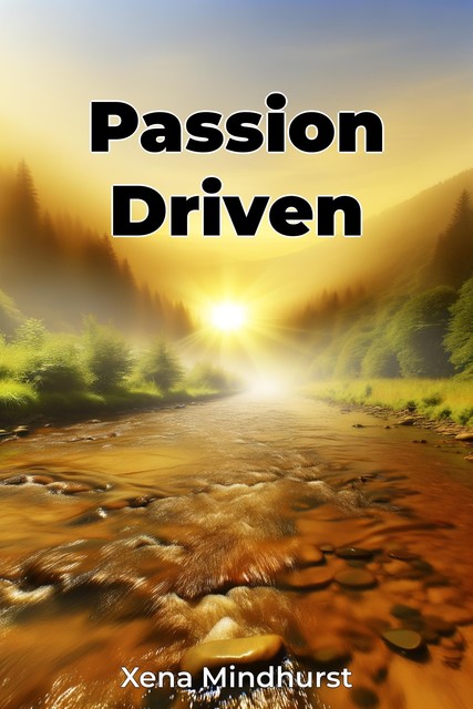 Passion Driven, Xena Mindhurst