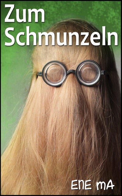Zum Schmunzeln, Ene Ma