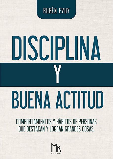Disciplina y buena actitud, Rubén Evuy