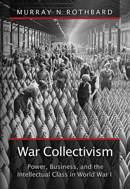 War Collectivism, Murray Rothbard